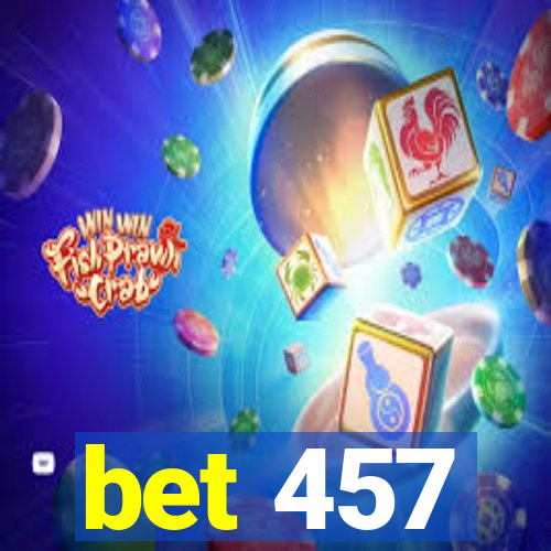 bet 457